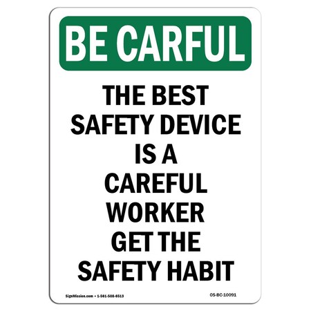 Signmission OSHA BE CAREFUL Sign, Get The Safety Habit, 14in X 10in Decal, 10" W, 14" L, Portrait OS-BC-D-1014-V-10091
